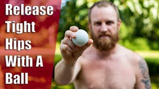 Use A Ball To Release Tight Hips - Self Massage Technique