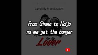 Camidoh for my lover ft darkovibes - Lyrics video