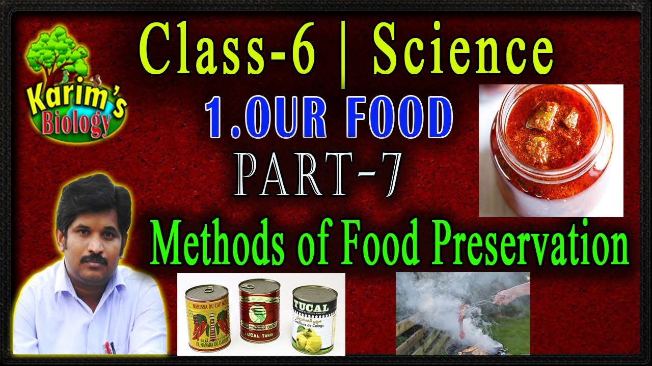 Class 6 || Science || Our Food || Part-7 || Methods Of Food ...