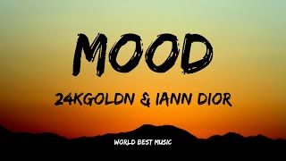 24kGoldn - Mood ft. Iann Dior (Lyric )