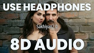 Sakhiyan2.0 (8D AUDIO) - Akshay Kumar | BellBottom | Vaani Kapoor | Maninder B | Tanishk B | Zara K