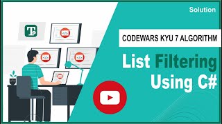 List Filtering Using Csharp | CodeWars C# Kata 7 Algorithm Solution