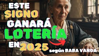 Este SIGNO ganará La LOTERÍA en 2025 ⭐️ BABA VANGA Predijo  ¨Estos 6 Signos Serán Los GANADORES¨ ‐ H