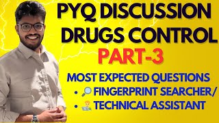 PART-3 -Drugs Control , Fingerprint searcher/Technical Assistant കേരള PSC | Exam-Ready in 2025🔥!