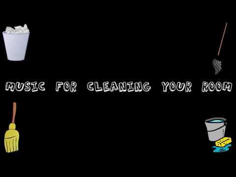 Music for Cleaning Your Room (Dance/Electronic Style) Music for Cleaning Your Room (Dance/Electronic Style)