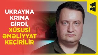 Ukrayna kəşfiyyatçıları Krımda: xüsusi əməliyyat keçirilir