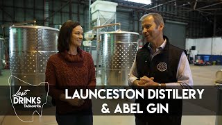 Last Drinks: Tasmania - S01E01 - Launceston Distillery \u0026 Abel Gin