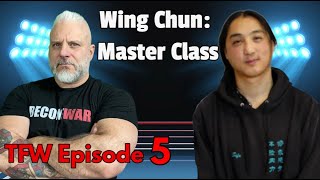 Them's Fightin' Words! - Ep. 5 Wing Chun Mastery with Sifu Phu