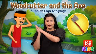 Woodcutter and the Axe in ISL | ISH Kids