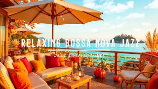 Relaxing Bossa Nova Jazz \u0026 Ocean Waves 🌊 | Cozy Beachside Ambiance for Work, Study or Unwind