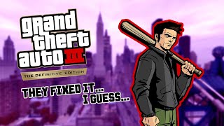 They Fixed It... I Think... || GTA 3: GTA Definitive Trilogy