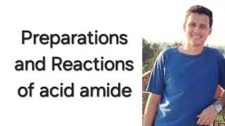 Preparations and Reactions of amide