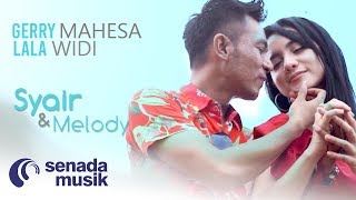 Gerry Mahesa Feat Lala Widy - Syair Dan Melody