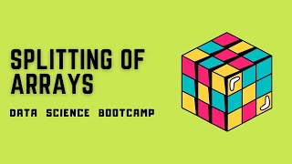 NumPy - #14 - Array Splitting