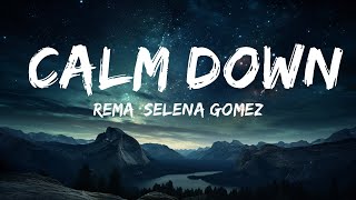 Rema, Selena Gomez - Calm Down (Lyrics)  | Alba Song Music
