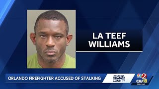 Orlando firefighter arrested for a second time, now facing stalking charges