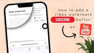 How to add a video watermark subscribe button to your videos 2022