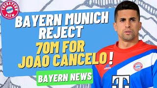 Bayern will not trigger João Cancelo's €70m option to buy!! - Bayern Munich transfer news