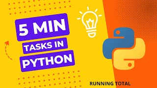 5 min Task 1 - Running Total #Python #programming #automation #coding