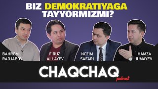 CHAQCHAQ podcast #11 Siyosatshunoslik. Biz demokratiyaga tayyormizmi?