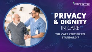 Privacy \u0026 Dignity: Care Certificate Standard 7 (Workbook)