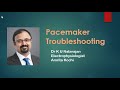 Pacemaker Troubleshooting Dr Natarajan Amrita 29th Jan 2021