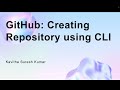 GitHub: Creating Repository using CLI