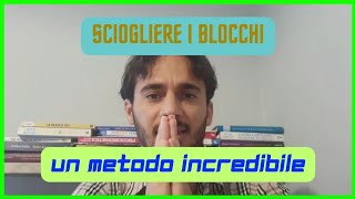 Una tecnica per sciogliere i Blocchi Emozionali e allinearsi al Successo