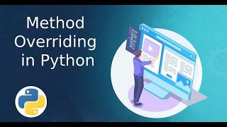 Method Overriding in Python | Runtime Polymorphism Explained