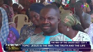 WAY OF THE CROSS 2023 - DAY 4 - JESUS IS THE WAY, THE TRUTH AND THE LIFE