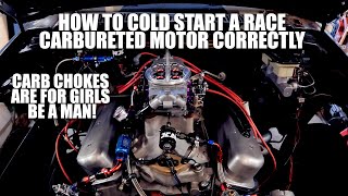 How to cold start a race carbureted motor correctly / V8 S10 LT1 GEN2 SBC