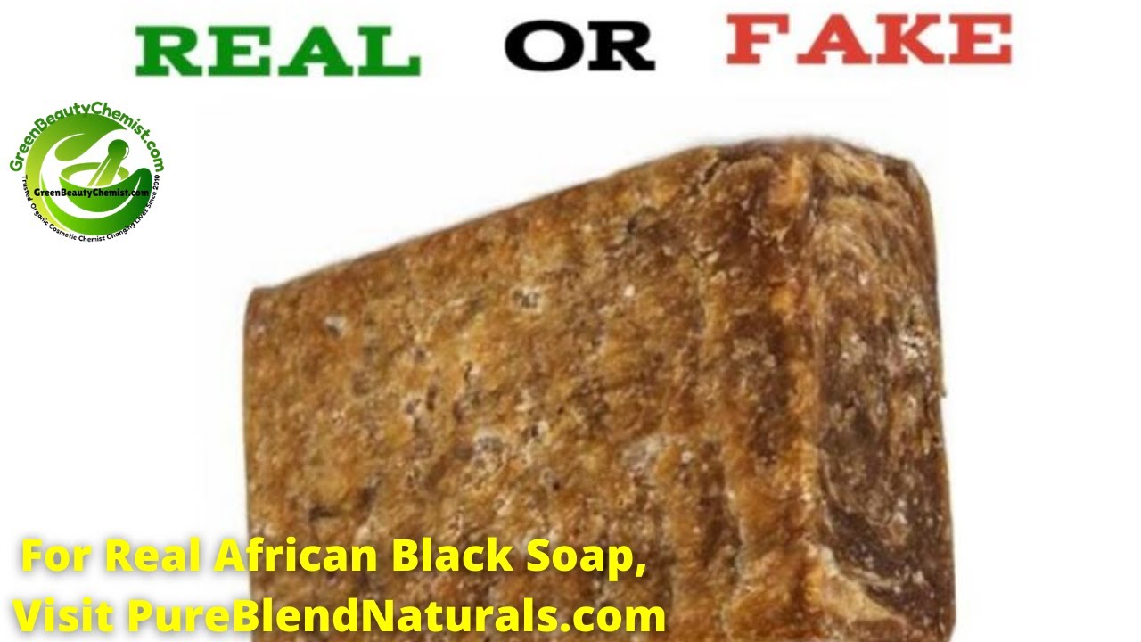 HOW TO KNOW REAL AFRICAN BLACK SOAP VS FAKE - Where To Buy Real African ...