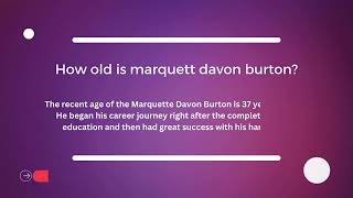 Marquett Davon Burton Age, Height, Relationships, Net Worth 2024