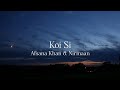 Koi Si - Afsana Khan & Nirmaan (Lyrics) #song #viral