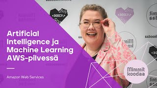 #MimmitKoodaa x Amazon workshop: AI ja ML AWS-pilvessä