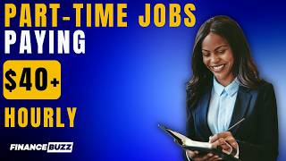 10 High-Paying Part-Time Jobs Where You Could Earn $40+ Per Hour