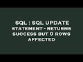 SQL : SQL UPDATE statement - returns success but 0 rows affected