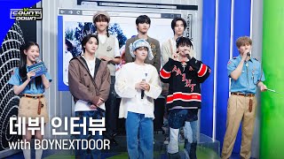 [EN/JP] '데뷔 인터뷰' with BOYNEXTDOOR (보이넥스트도어) #엠카운트다운 EP.799 | Mnet 230601 방송