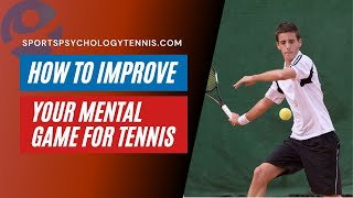 How to Finish Off a Tennis Match When Leading: Tennis Psychology Video