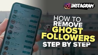 REMOVE GHOST FOLLOWERS on Instagram [*how to*]