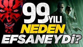 1999 YILI NEDEN EFSANEYDİ?