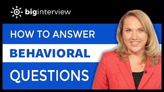 How to Answer: Behavioral Interview Questions