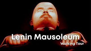 Lenin Mausoleum, Walking Tour