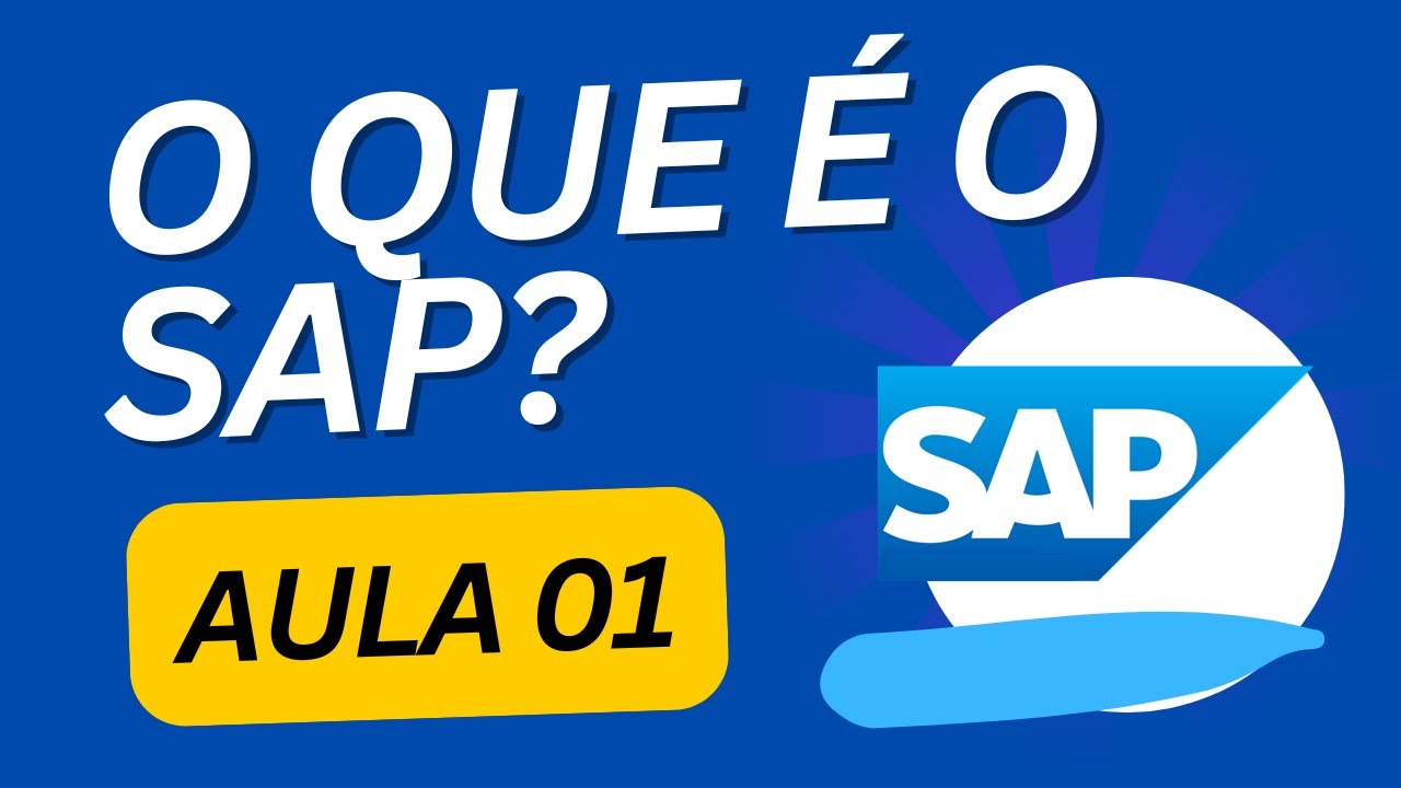 O Que é O Sap Aula 1 Aprenda Sap Grátis Partindo Do Zero Youtube