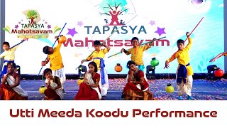 Utti Meeda Koodu Dance Performance by Dr.Basheer’s TAPASYA SCHOOL Students - TAPASYA MAHOTSAVAM 2023