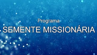 SEMENTE MISSIONÁRIA