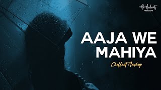 Aaja We Mahiya x Bewafa Chillout Mashup | AB AMBIENTS | Gora Gora Rang | Imran Khan Sad Songs