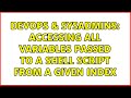 DevOps & SysAdmins: Accessing all variables passed to a shell script from a given index