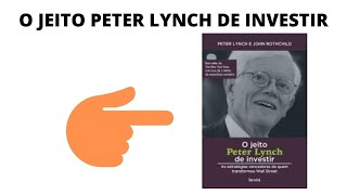 O Jeito Peter Lynch de Investir -  Série Resenha de Livros sobre Investimentos #4
