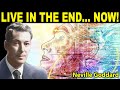 Living In The End, Now (Neville Goddard)